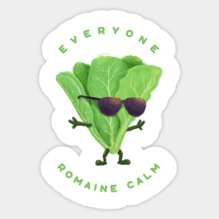 Everyone Romaine Calm - Funny Pun Sticker